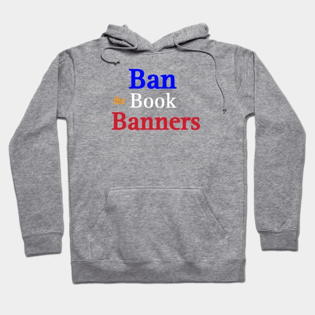 Ban The Book Banners - Front Hoodie by SubversiveWare